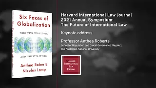 2021 Harvard International Law Journal Annual Symposium: The Future of International Law