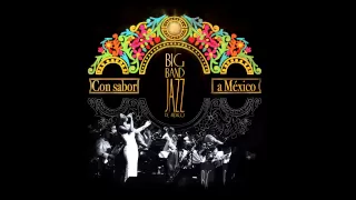 Big Band Jazz de México - Sabor a mi