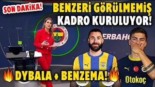 Fenerbahçe'de Daha Önce Benzeri Görülmemiş Kadro Kuruluyor! BENZEMA + DYBALA!