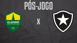 LIVE PÓS-JOGO | Cuiabá x BOTAFOGO | BRASILEIRÃO