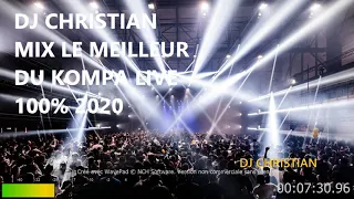 dj christian mix le meilleur du kompa live 100% 2020