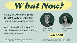 #AskOBI: Live Q&A with john a. powell about the 2020 elections