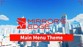 Mirror's Edge | Main Menu Theme ♪