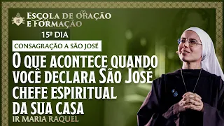 O que acontece quando você declara São José chefe espiritual da sua casa - Consagração a São José.