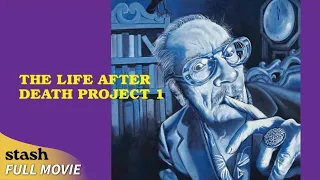 The Life After Death Project 1 | Documentary | Full Movie