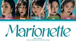 [Bloom] Red Velvet Marionette Lyrics レッドベルベット Marionette 歌詞 레드벨벳 Marionette 가사 | Color Coded