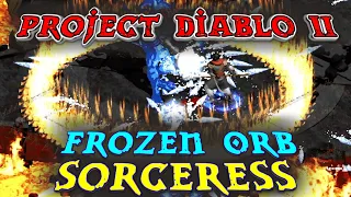 Project Diablo 2: My Frozen Orb Sorceress!!!