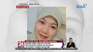 Naiuwi nang labi ng OFW na natagpuang sunog sa disyerto sa Kuwait, sinuri na ng... | 24 Oras Weekend