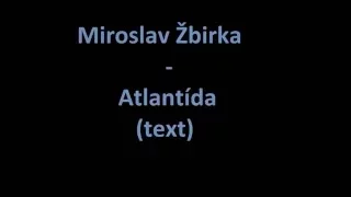 Miroslav Žbirka- Atlantída (text)