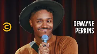 How to Know You’re Becoming a White Woman - Dewayne Perkins - Stand-Up Featuring