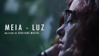 Meia Luz / Half Light (Trailer)