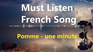 Must listen French songs Pomme - une minute (Eng/French/lyrics)