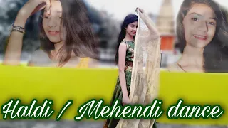 haldi / Mehendi dance mashup | wedding choreography