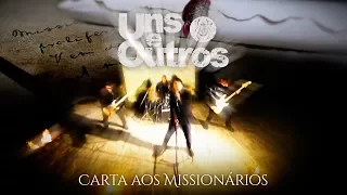 Carta aos Missionários - Uns e Outros