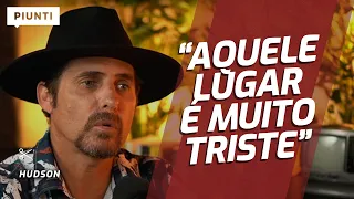 O MOMENTO MAIS DIFÍCIL DA VIDA | Piunti entrevista Hudson