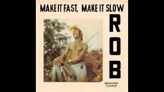 Rob - Make It Fast, Make It Slow - (Soundway Records)