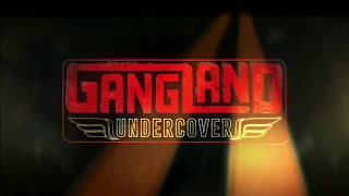 Gangland Undercover Season 2 Opening Credits