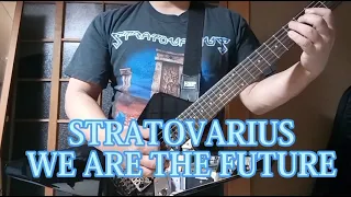 STRATOVARIUS 「WE ARE THE FUTURE 」 Guitar Cover