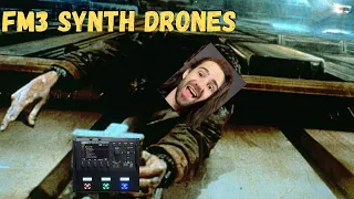 FM3 Synth Drones Tutorial