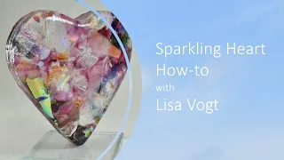 Sparkling Heart How-to with Lisa Vogt