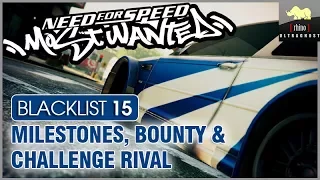 NFS Most Wanted - Blacklist 15 - Milestones, Bounty & Challenge Rival