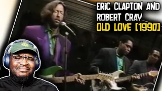 Eric Clapton and Robert Cray - Old Love [1990] | REACTION/REVIEW