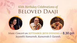 Online Music Concert on Daaji's Birthday | Jayanti Kumaresh, Ganesh and Kumaresh,