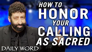How to Honor Your Calling as Sacred | Jonathan Cahn Sermon