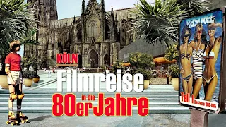 Köln - Filmreise in die 80er Jahre  Teil 1 (1980-85)