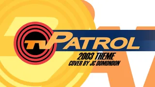 TV Patrol 2003 Theme (Cover)