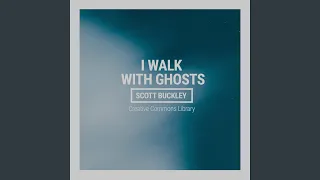 I Walk With Ghosts