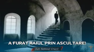 A furat raiul prin ascultare