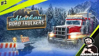 [FR] Alaskan Road Truckers une livraison en retard de 7h30 E2