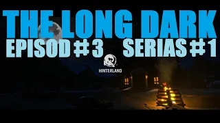 The Long Dark прохождение Episod 3, 1 серия ◄🦆►"ПЕРЕКРЕСТОК ЭЛИГИЯ" прохождение сюжетной линии tld