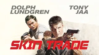 Skin Trade (2014) Review | Dolph Lundgren, Tony Jaa!