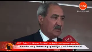 AVP ' Bakı   2015 Avropa Oyunları' na dəstək dostluq qrupu yaradıb