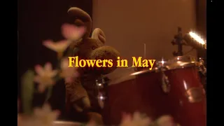 FLOWERS IN MAY ft HNATA & Keris
