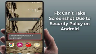 How to Fix Can’t Take Screenshot Due to Security Policy on Android Device