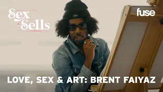 Weezy and Brent Faiyaz Attempt Live Nude Art | Sex Sells: Love, Sex, Art | Fuse