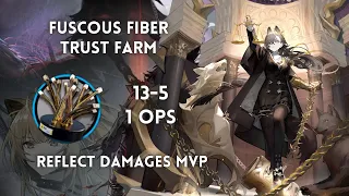 [Arknights] Fuscous Fiber Trust Farm 13-5 1 Operators