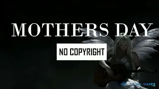 Mothers Day - Free To Use - Acoustic Background Music - Copyright Free - Royalty Free