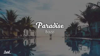 Bazzi - Paradise (Lyrics / Lyric Video)