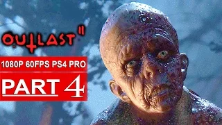 OUTLAST 2 Gameplay Walkthrough Part 4 [1080p HD 60FPS PS4 PRO] - No Commentary