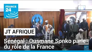 Conférence sur les relations entre l’Afrique et l’Europe : Ousmane Sonko parle du rôle de la France