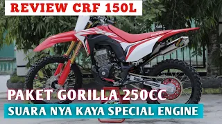 REVIEW CRF 150L || BORE UP 250CC PAKET GORILLA FULL BRT #reviewcrf150L #reviewcrf150Lterbaru2022