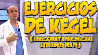 Ejercicios de KEGEL para tratar la INCONTINENCIA URINARIA