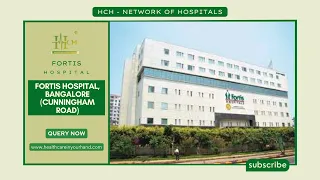 HCH - Network of Hospitals | Fortis Hospital CG Road Bangalore | Best Hospital In Bengaluru, India