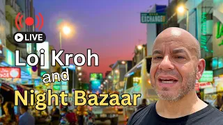 Livestream of Loi Kroh Rd and Night Bazaar in Chiang Mai at Night