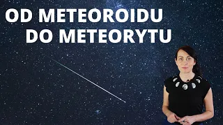 Od meteoroidu do meteorytu - Niebo na dłoni #3