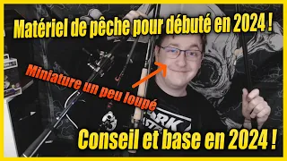 MATOS POUR DEBUTER.... la pêche saison 2024 eau douce ! | Base et Conseil #2